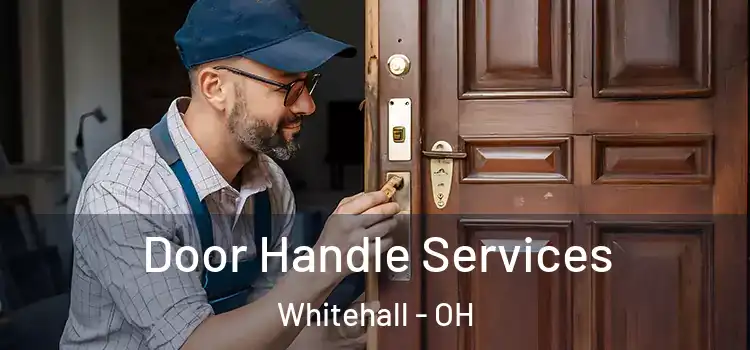Door Handle Services Whitehall - OH