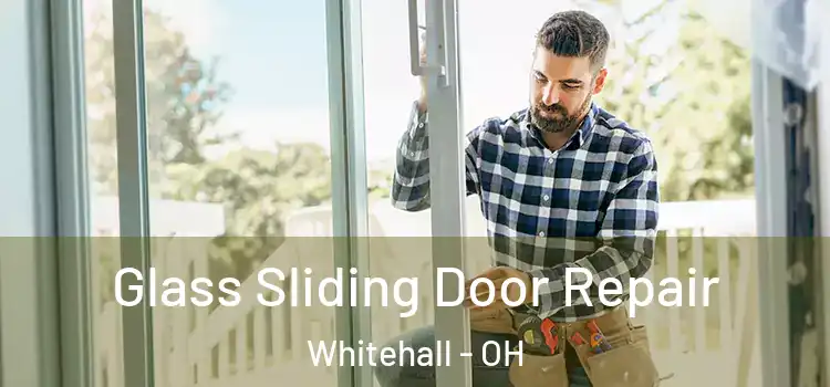 Glass Sliding Door Repair Whitehall - OH