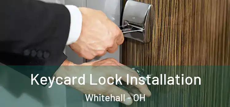 Keycard Lock Installation Whitehall - OH